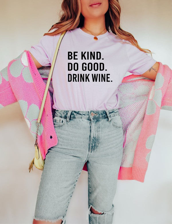 Be Kind. Do Good. Drink Wine. Softstyle Tee