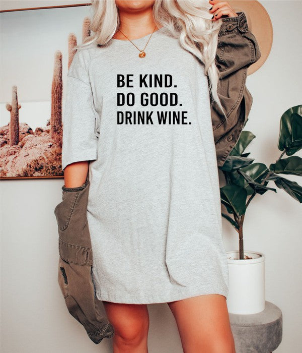 Be Kind. Do Good. Drink Wine. Softstyle Tee