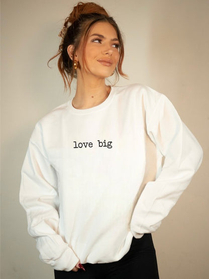 Love Big CrewNeck Graphic Sweatshirt