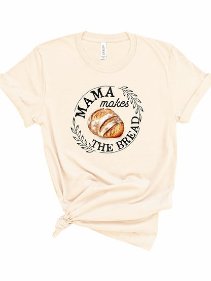 Mama Makes the Bread Graphic Tee