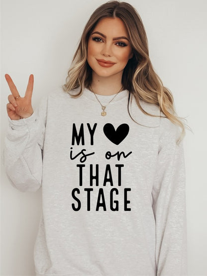 My Heart is On That Stage Crewneck Sweatshirt