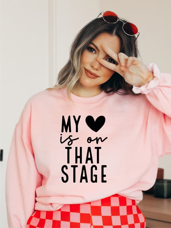 My Heart is On That Stage Crewneck Sweatshirt