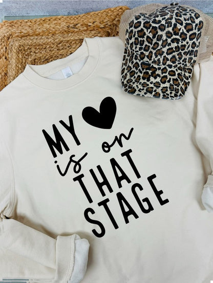 My Heart is On That Stage Crewneck Sweatshirt