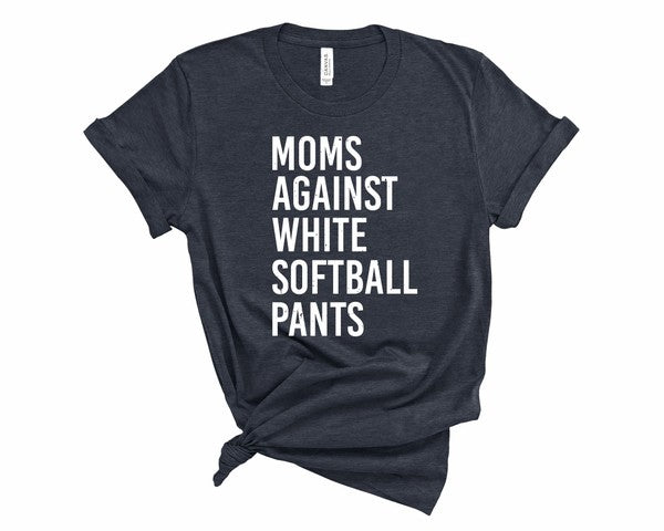 Moms Against White Softball Pants Boutique Tee