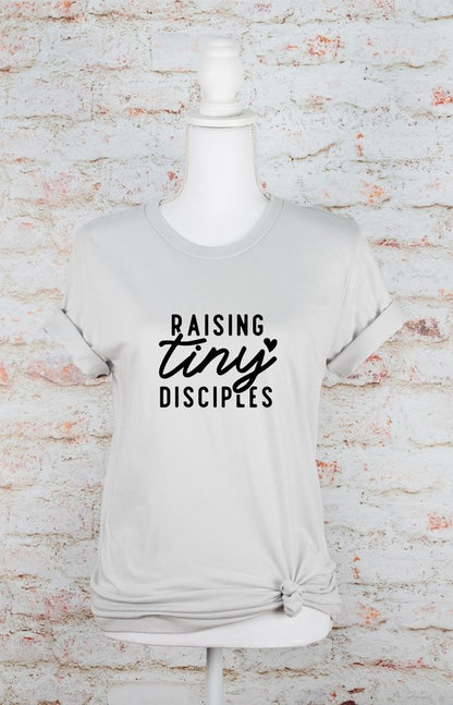 Raising Tiny Disciples Graphic Tee